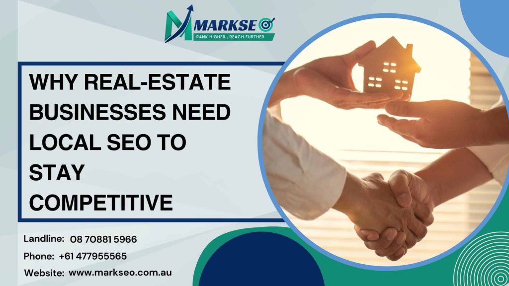 Why Real-Estate Businesses Need Local SEO to Stay Competitive
