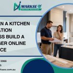 How Can a Kitchen Renovation Business Build a Stronger Online Presence